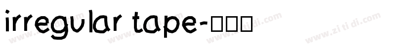 irregular tape字体转换